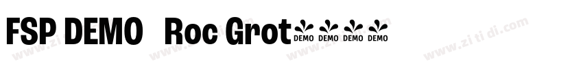 FSP DEMO   Roc Grot字体转换